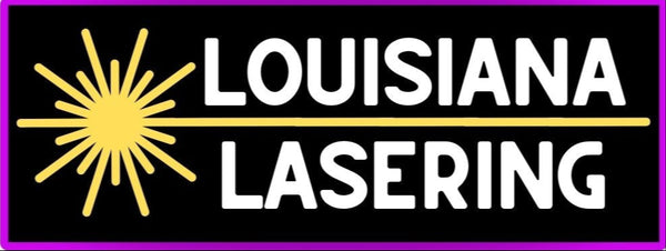 Louisiana Lasering